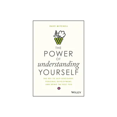 The Power of Understanding Yourself - by Dave Mitchell (Hardcover)