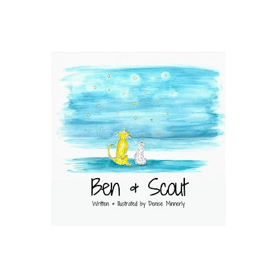 Ben and Scout - by Denise Minnerly (Paperback)