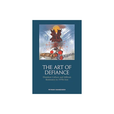 The Art of Defiance - by Peyman Vahabzadeh (Paperback)