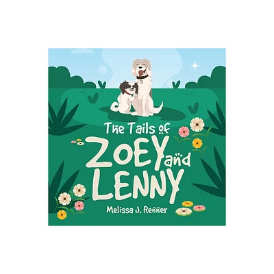 The Tails of Zoey and Lenny - by Melissa J Renner (Paperback)