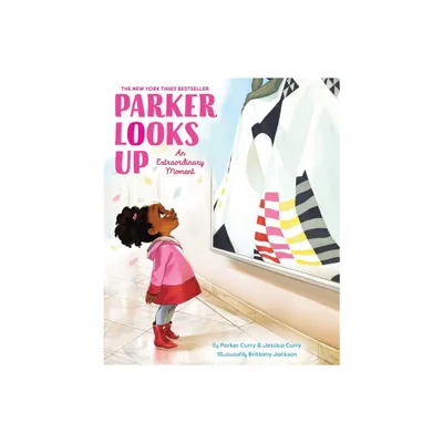 Parker Looks Up - (A Parker Curry Book) by Parker Curry & Jessica Curry (Hardcover)
