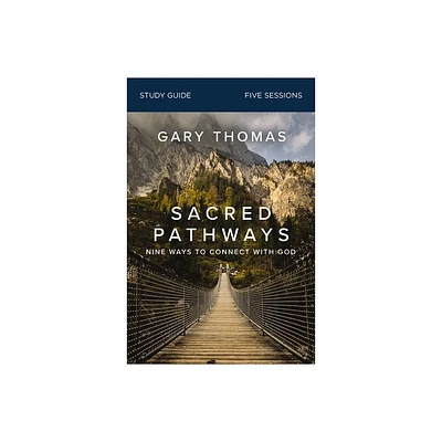 Sacred Pathways Bible Study Guide - by Gary Thomas (Paperback)