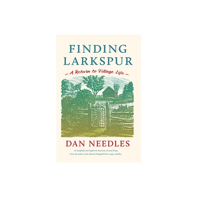 Finding Larkspur - by Dan Needles (Paperback)