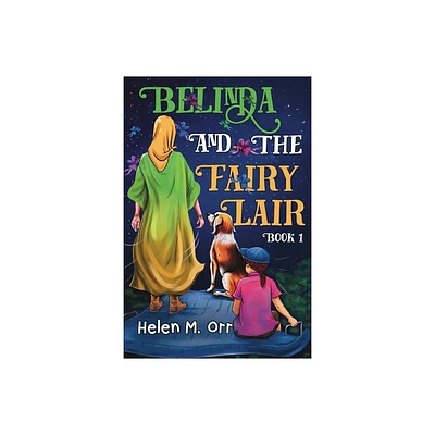 Belinda and the Fairy Lair - Book 1 - by Helen M Orr (Paperback)