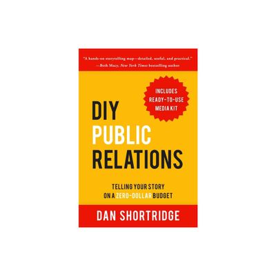 DIY Public Relations - by Dan Shortridge (Paperback)