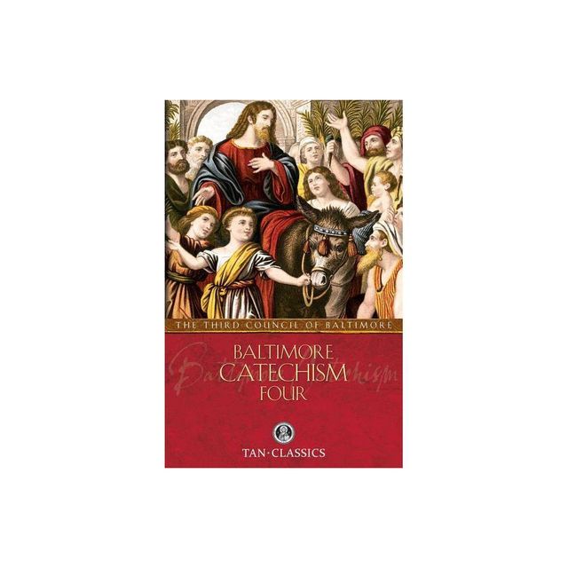 Baltimore Catechism Four - by Of (Paperback)