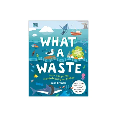 What a Waste - by Jess French (Hardcover)