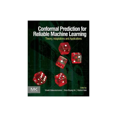 Conformal Prediction for Reliable Machine Learning - by Vineeth Balasubramanian & Shen-Shyang Ho & Vladimir Vovk (Paperback)