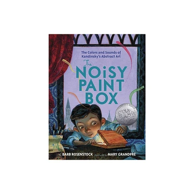 The Noisy Paint Box - by Barb Rosenstock (Hardcover)