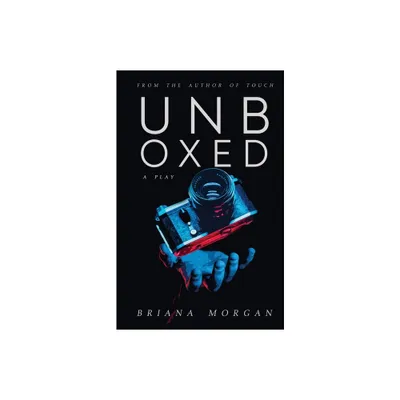 Unboxed - by Briana Morgan (Paperback)