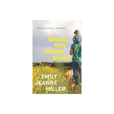 Brand New Human Being - by Emily Jeanne Miller (Paperback)