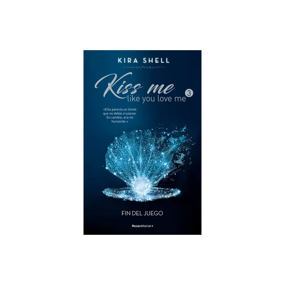 Roca Fin del Juego / Game Over - (Kiss Me Like You Love Me) by Kira Shell  (Paperback) | The Market Place