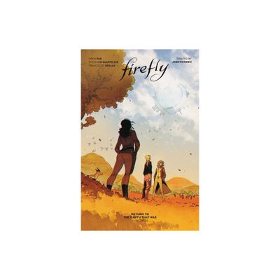 Firefly: Return to Earth That Was Vol. 3 - by Greg Pak (Hardcover)