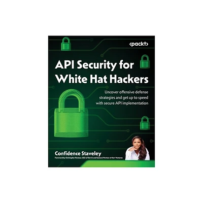 API Security for White Hat Hackers - by Confidence Staveley (Paperback)