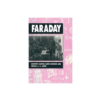 Faraday - by G N Cantor & David Gooding & Frank James (Paperback)