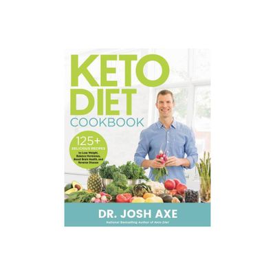 Keto Diet Cookbook - by Josh Axe (Hardcover)