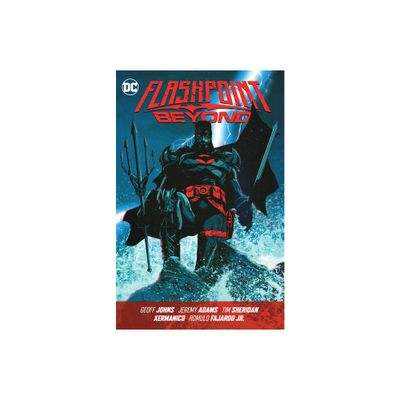 Flashpoint Beyond - by Geoff Johns & Tim Sheridan & Jeremy Adams (Paperback)