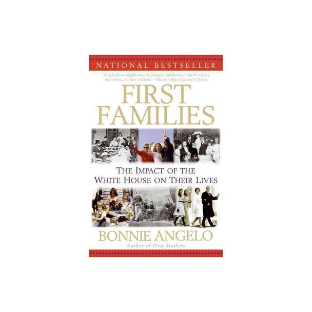 First Families - by Bonnie Angelo (Paperback)