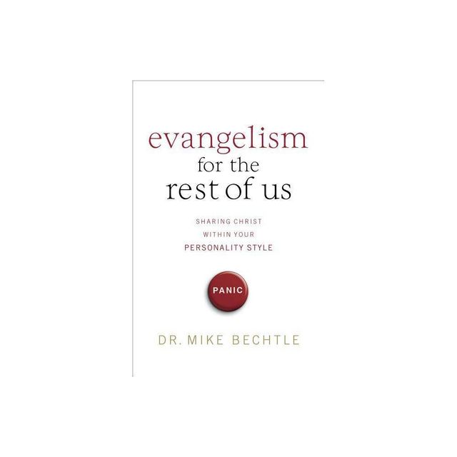 Evangelism for the Rest of Us - by Mike Bechtle (Paperback)