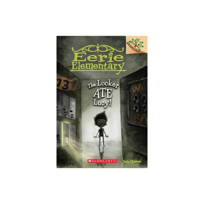 The Locker Ate Lucy!: A Branches Book (Eerie Elementary #2) - by Jack Chabert (Paperback)