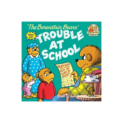 The Berenstain Bears and the Trouble at School - (First Time Books) by Stan Berenstain & Jan Berenstain (Paperback)