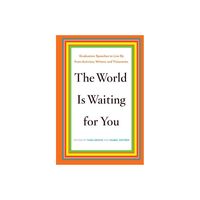 The World Is Waiting for You - by Tara Grove & Isabel Ostrer (Hardcover)