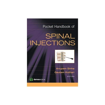 Pocket Handbook of Spinal Injections - by Anupam Sinha & Gautam Kothari (Paperback)