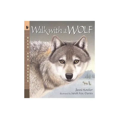 Walk with a Wolf - (Read and Wonder) by Janni Howker (Paperback)