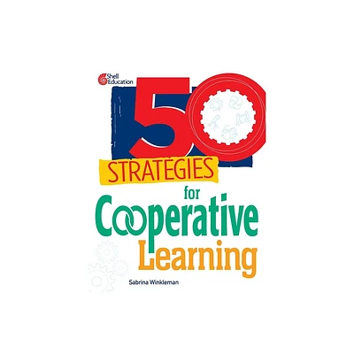 50 Strategies for Cooperative Learning - by Sabrina Winkleman (Paperback)