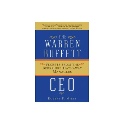 The Warren Buffett CEO - by Robert P Miles (Paperback)