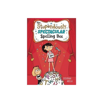 The Stupendously Spectacular Spelling Bee - by Deborah Abela (Paperback)