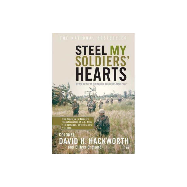 Steel My Soldiers Hearts - by David H Hackworth (Paperback)