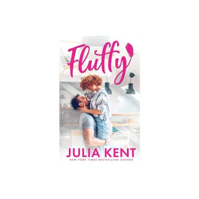 Fluffy - (The Do Over) by Julia Kent (Paperback)