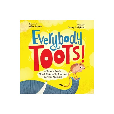 Everybody Toots - by Jonny Leighton (Hardcover)