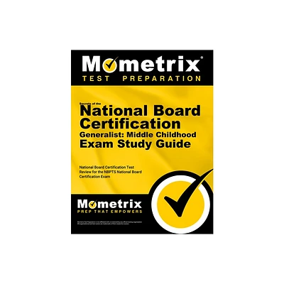 Secrets of the National Board Certification Generalist: Middle Childhood Exam Study Guide - (Mometrix Secrets Study Guides) (Paperback)