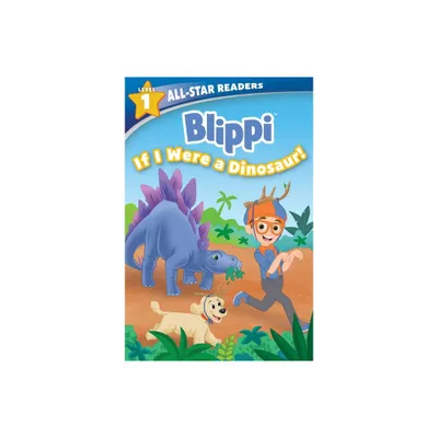 Blippi: If I Were a Dinosaur, Level 1 - (All-Star Readers) by Meredith Rusu (Paperback)