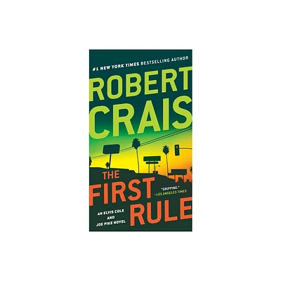 The First Rule - (Elvis Cole and Joe Pike Novel) by Robert Crais (Paperback)