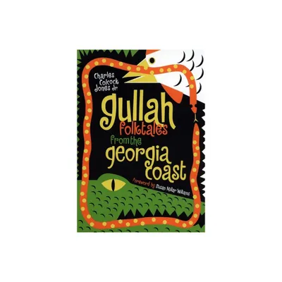 Gullah Folktales from the Georgia Coast - by Charles Colcock Jones (Paperback)