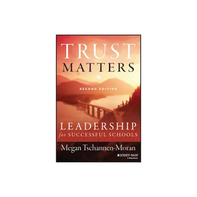 Trust Matters - 2nd Edition by Megan Tschannen-Moran (Paperback)