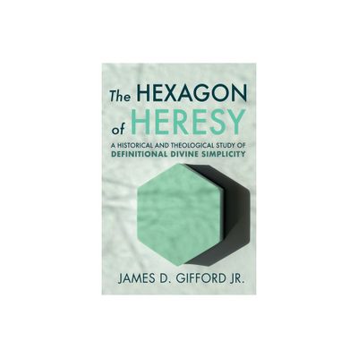 The Hexagon of Heresy - by James D Gifford (Paperback)