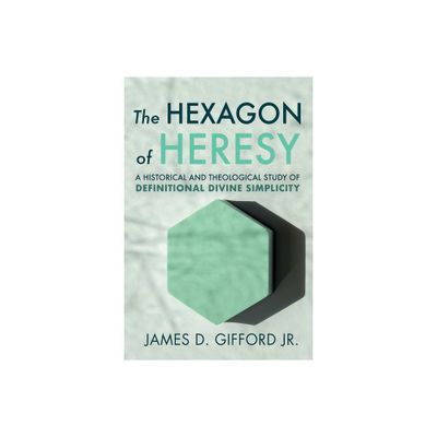 The Hexagon of Heresy - by James D Gifford (Hardcover)