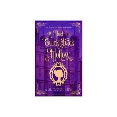 A Thief in Stickleback Hollow - (Mysteries of Stickleback Hollow) by C S Woolley (Paperback)