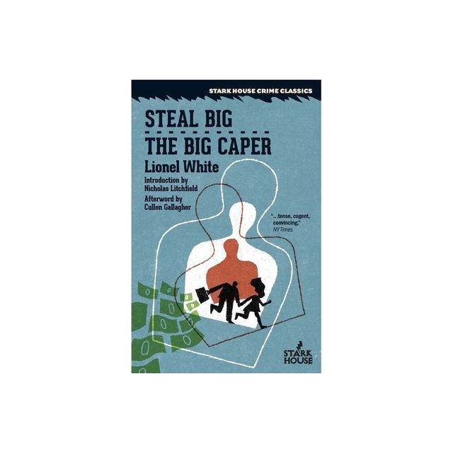 Steal Big / The Big Caper - by Lionel White (Paperback)