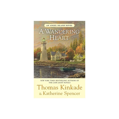 A Wandering Heart - (Angel Island Novel) by Thomas Kinkade & Katherine Spencer (Paperback)