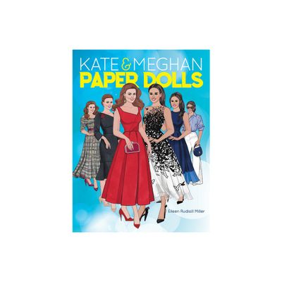 Kate and Meghan Paper Dolls - (Dover Paper Dolls) by Eileen Rudisill Miller (Paperback)