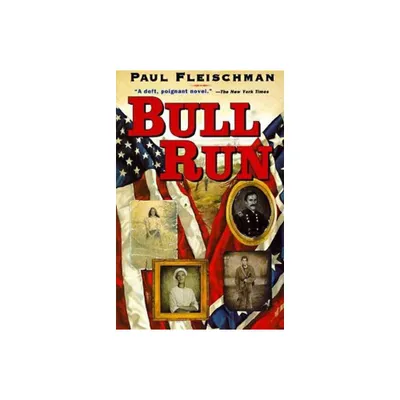 Bull Run - by Paul Fleischman (Paperback)