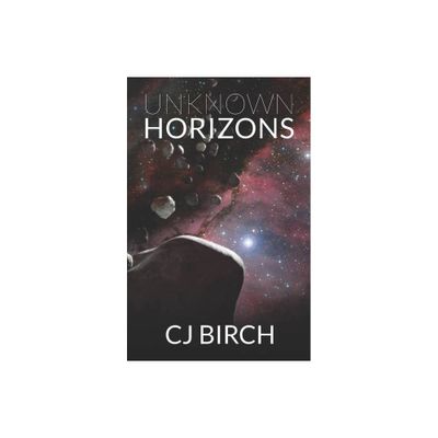 Unknown Horizons - (New Horizons) by Cj Birch (Paperback)