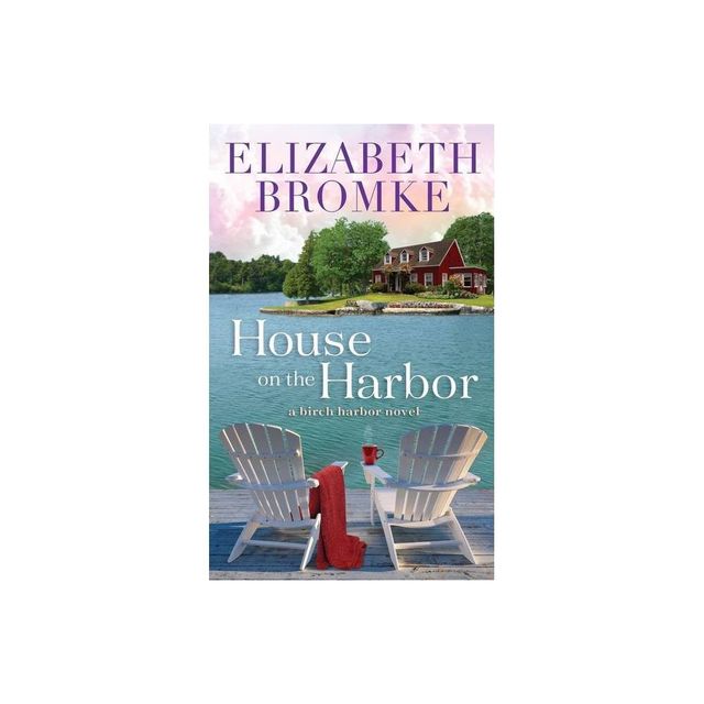 House on the Harbor - (Birch Harbor) by Elizabeth Bromke (Paperback)