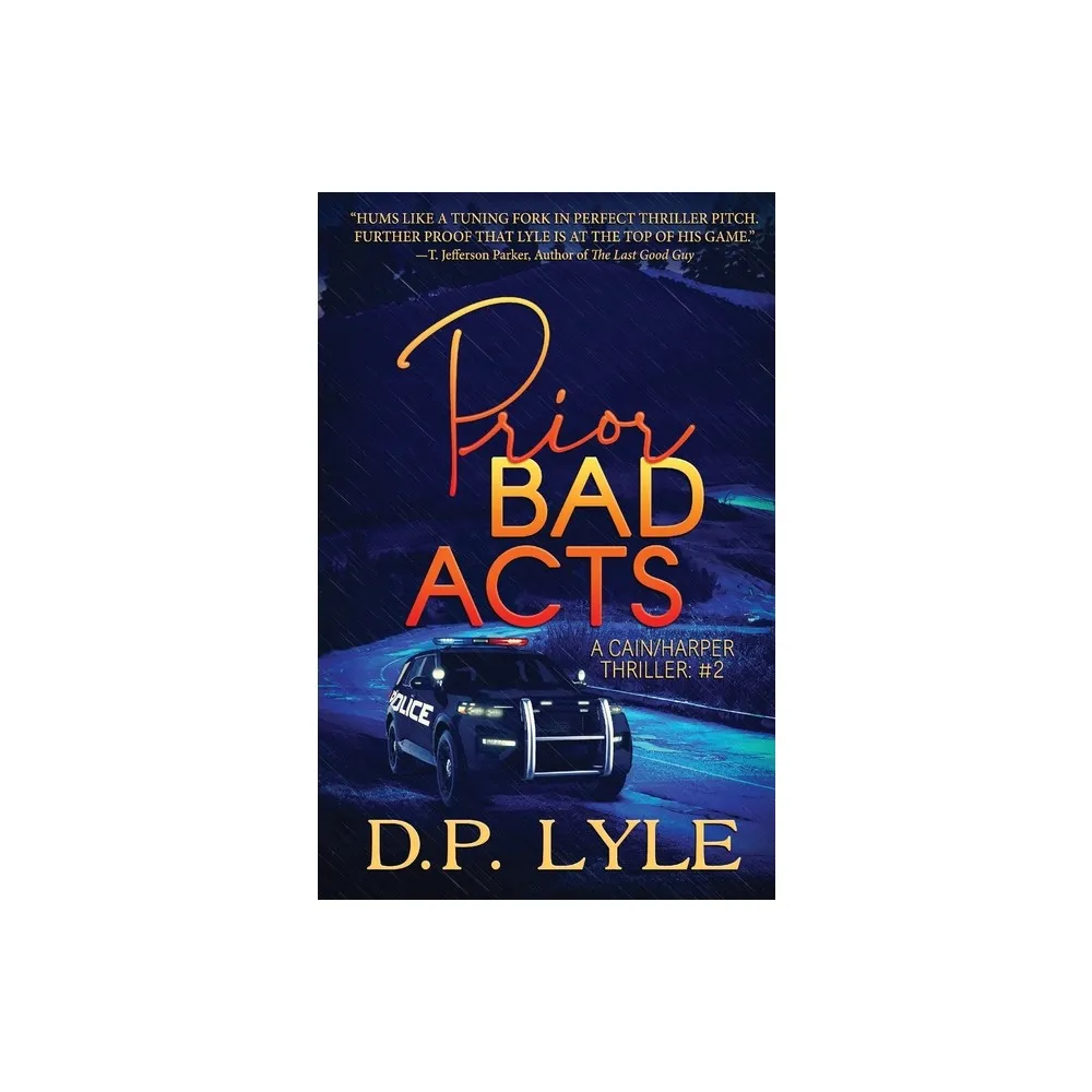 Suspense Publishing Prior Bad Acts - (A Cain/Harper Thriller) by D P Lyle  (Paperback) | The Market Place