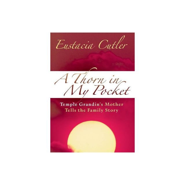 A Thorn in My Pocket - by Eustacia Cutler (Paperback)